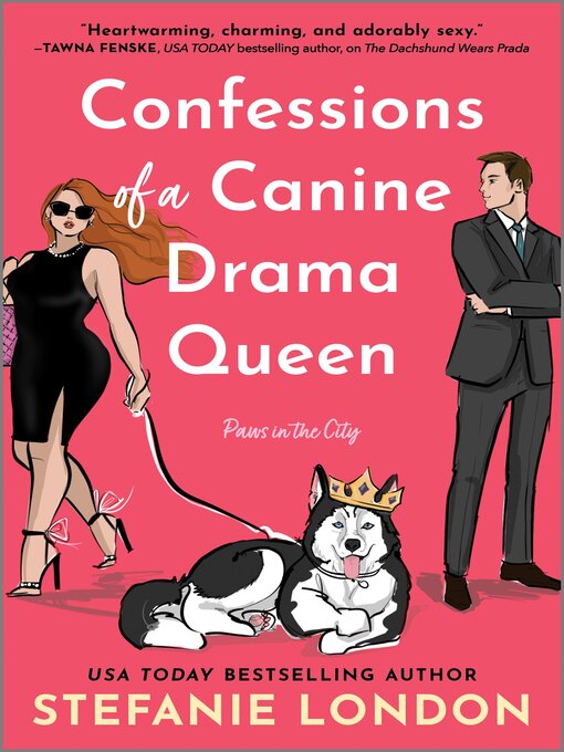 Title details for Confessions of a Canine Drama Queen by Stefanie London - Available